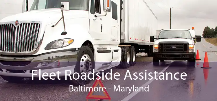 Fleet Roadside Assistance Baltimore - Maryland