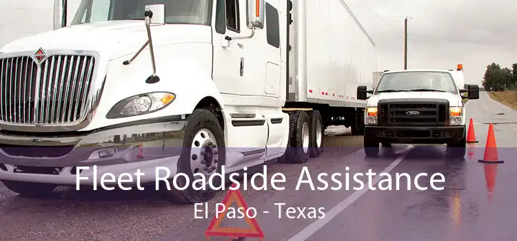 Fleet Roadside Assistance El Paso - Texas