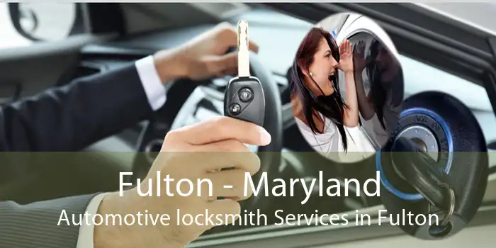 Fulton - Maryland Automotive locksmith Services in Fulton