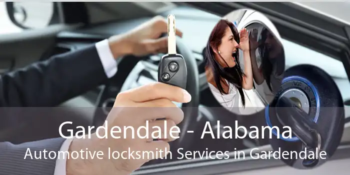 Gardendale - Alabama Automotive locksmith Services in Gardendale
