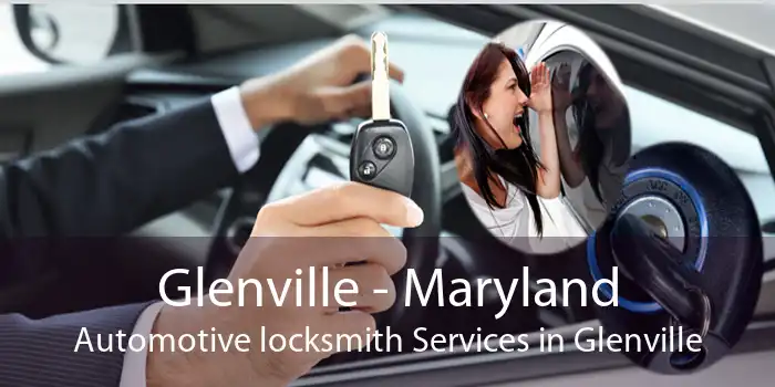 Glenville - Maryland Automotive locksmith Services in Glenville