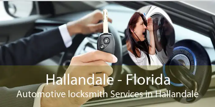 Hallandale - Florida Automotive locksmith Services in Hallandale