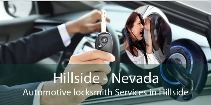 Hillside - Nevada Automotive locksmith Services in Hillside