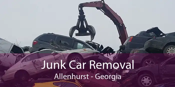 Junk Car Removal Allenhurst - Georgia
