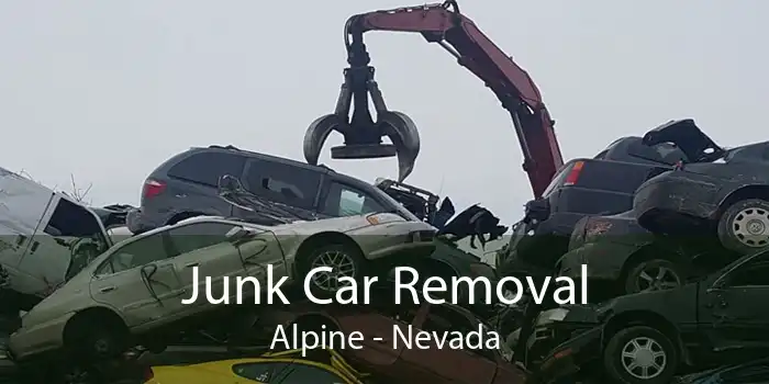 Junk Car Removal Alpine - Nevada