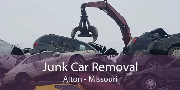 Junk Car Removal Alton - Missouri