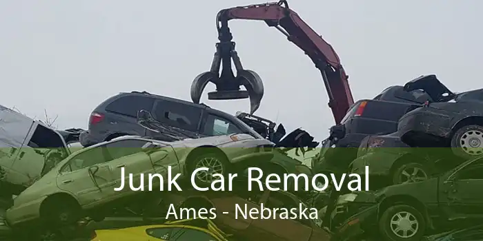 Junk Car Removal Ames - Nebraska
