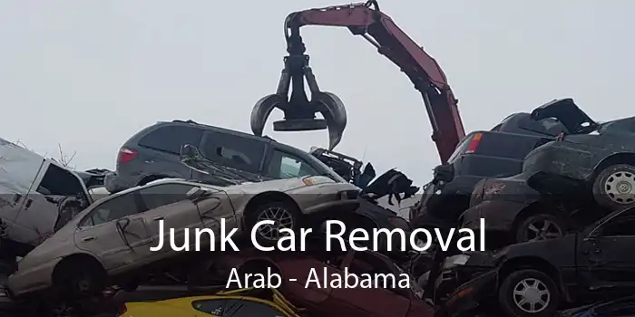 Junk Car Removal Arab - Alabama
