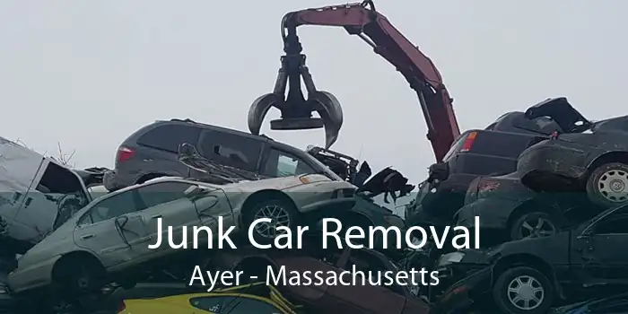 Junk Car Removal Ayer - Massachusetts