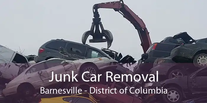 Junk Car Removal Barnesville - District of Columbia