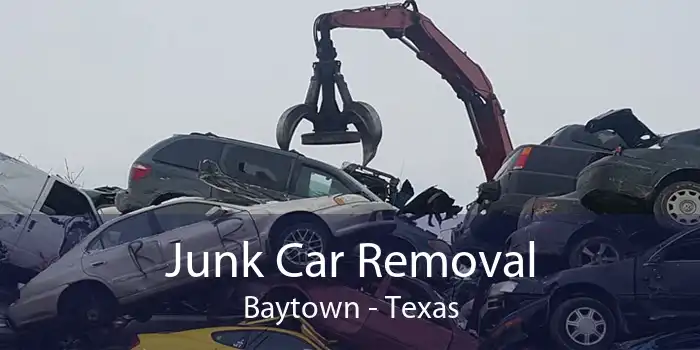 Junk Car Removal Baytown - Texas