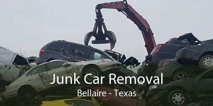 Junk Car Removal Bellaire - Texas