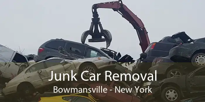 Junk Car Removal Bowmansville - New York