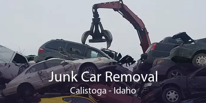 Junk Car Removal Calistoga - Idaho