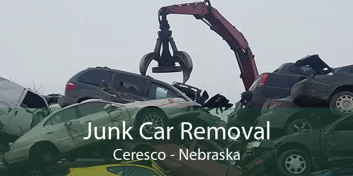 Junk Car Removal Ceresco - Nebraska