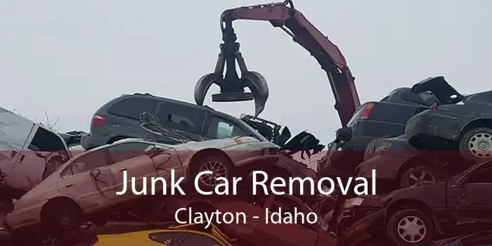 Junk Car Removal Clayton - Idaho