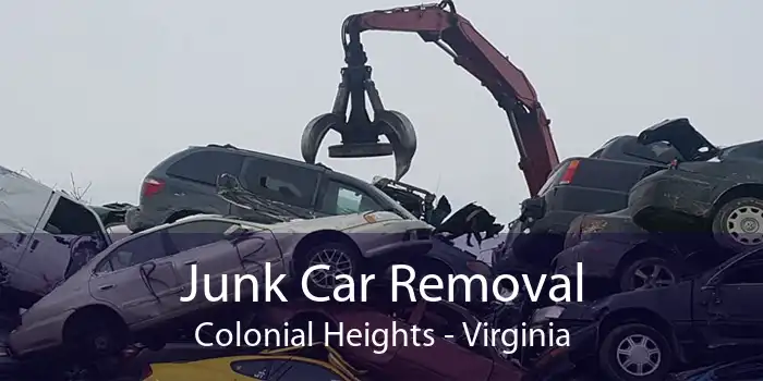 Junk Car Removal Colonial Heights - Virginia