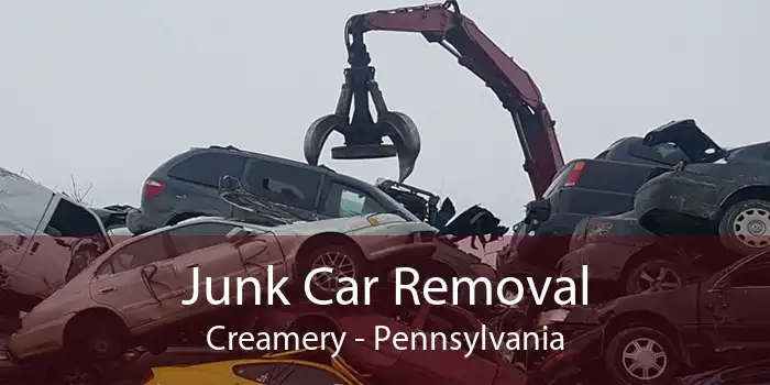 Junk Car Removal Creamery - Pennsylvania