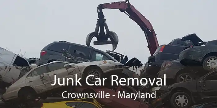 Junk Car Removal Crownsville - Maryland