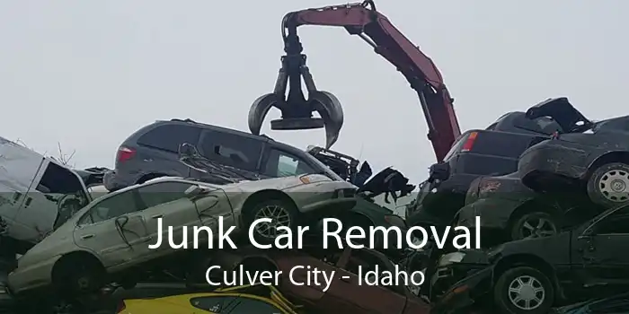 Junk Car Removal Culver City - Idaho