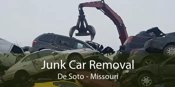 Junk Car Removal De Soto - Missouri