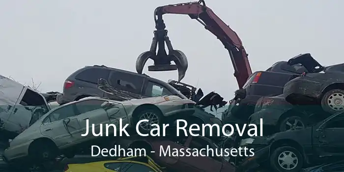 Junk Car Removal Dedham - Massachusetts