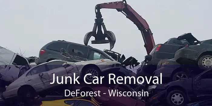 Junk Car Removal DeForest - Wisconsin