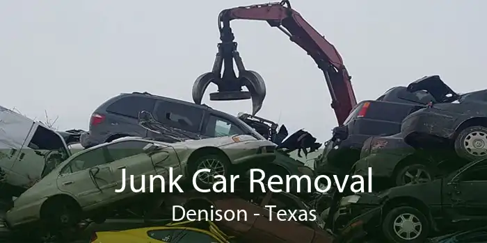 Junk Car Removal Denison - Texas