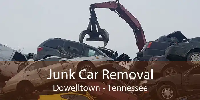 Junk Car Removal Dowelltown - Tennessee