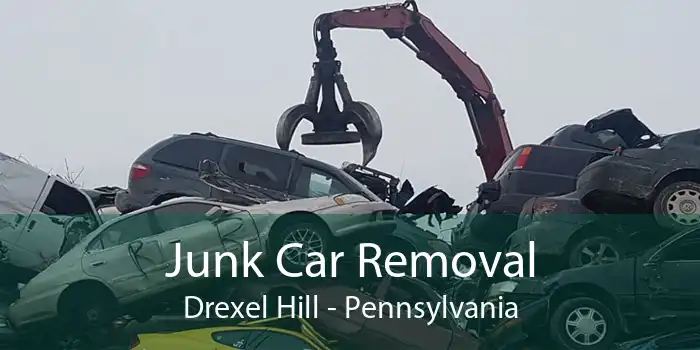 Junk Car Removal Drexel Hill - Pennsylvania