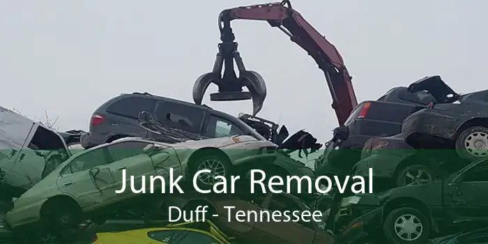 Junk Car Removal Duff - Tennessee