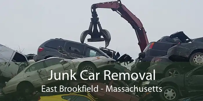 Junk Car Removal East Brookfield - Massachusetts