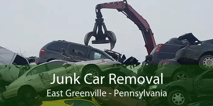 Junk Car Removal East Greenville - Pennsylvania