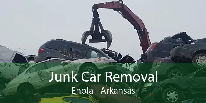 Junk Car Removal Enola - Arkansas