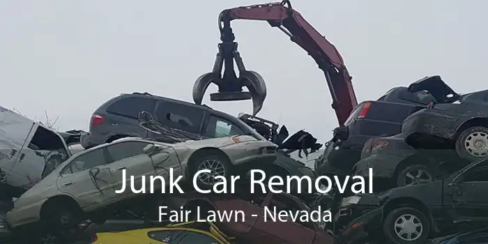 Junk Car Removal Fair Lawn - Nevada