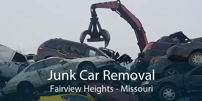 Junk Car Removal Fairview Heights - Missouri