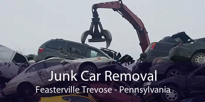 Junk Car Removal Feasterville Trevose - Pennsylvania