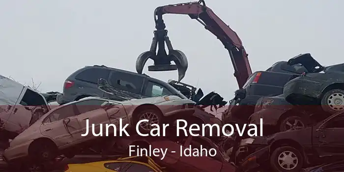 Junk Car Removal Finley - Idaho