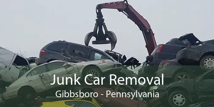 Junk Car Removal Gibbsboro - Pennsylvania