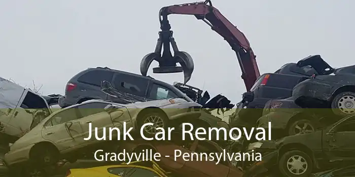 Junk Car Removal Gradyville - Pennsylvania