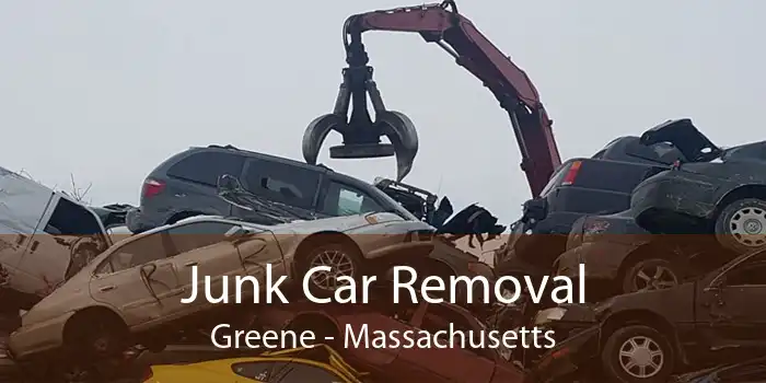 Junk Car Removal Greene - Massachusetts