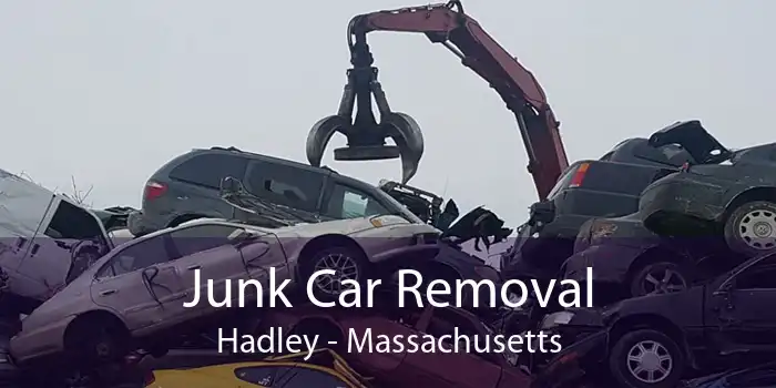 Junk Car Removal Hadley - Massachusetts
