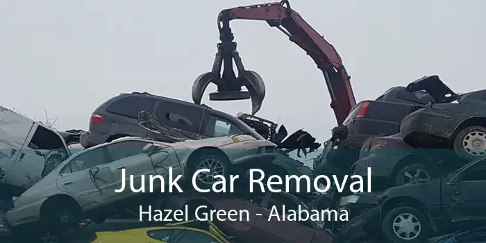 Junk Car Removal Hazel Green - Alabama