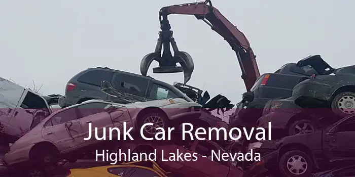 Junk Car Removal Highland Lakes - Nevada