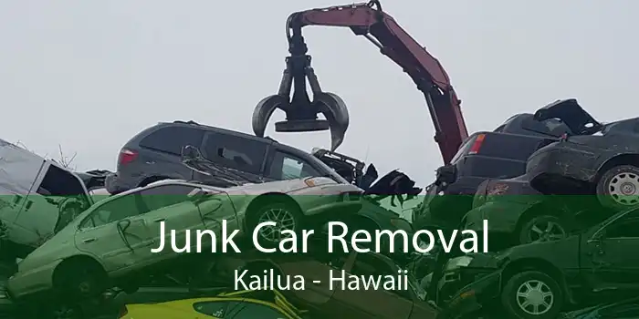 Junk Car Removal Kailua - Hawaii
