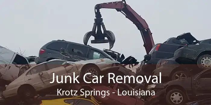 Junk Car Removal Krotz Springs - Louisiana