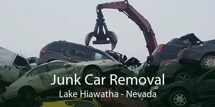 Junk Car Removal Lake Hiawatha - Nevada