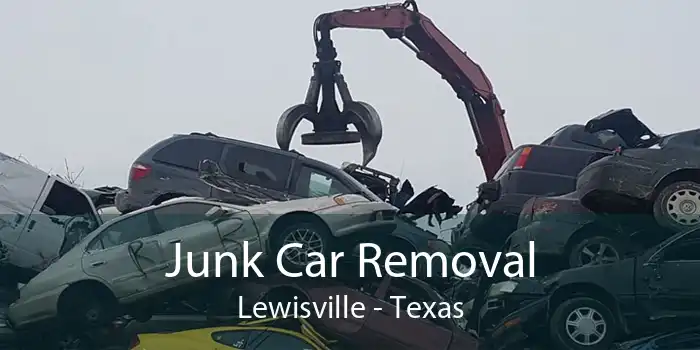 Junk Car Removal Lewisville - Texas