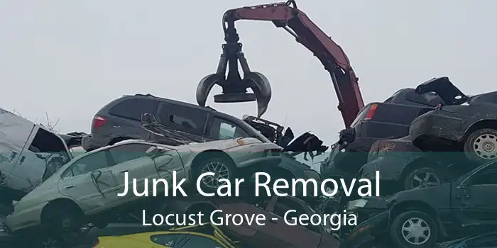 Junk Car Removal Locust Grove - Georgia