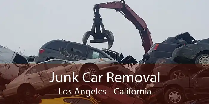 Junk Car Removal Los Angeles - California